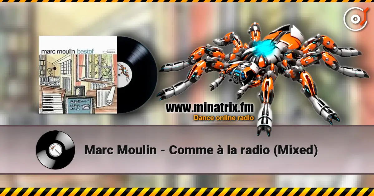 Marc Moulin - Comme à la radio (Mixed) 高品质在线收听 | Minatrix.FM