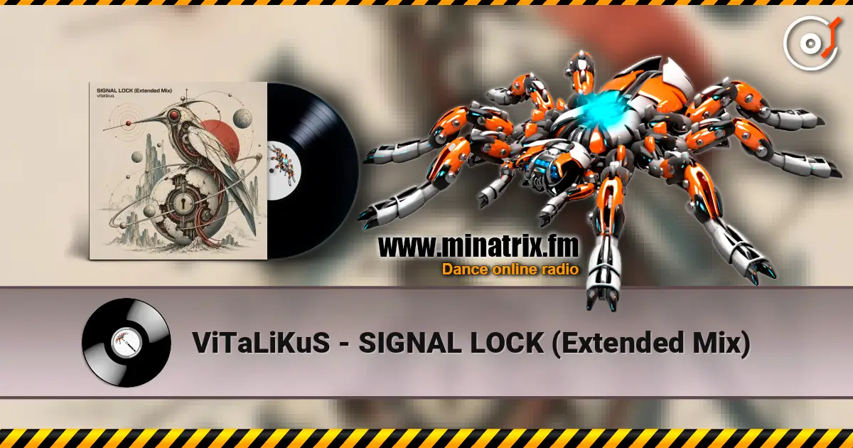 ViTaLiKuS - SIGNAL LOCK (Extended Mix) 高品质在线收听 | Minatrix.FM