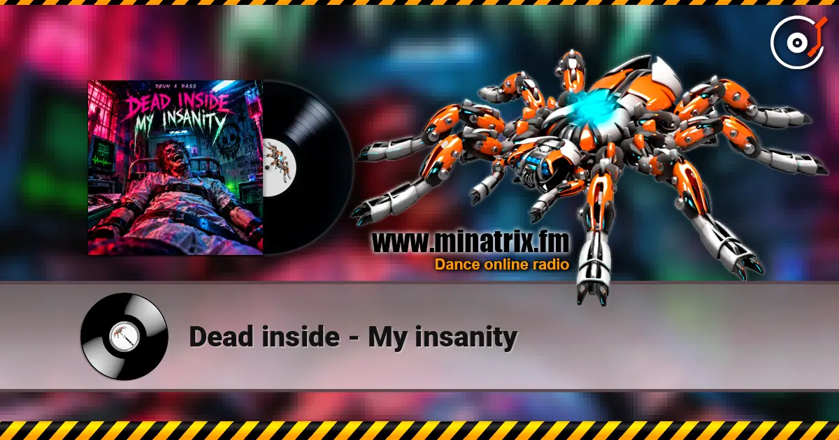 Dead inside - My insanity 高品质在线收听 | Minatrix.FM