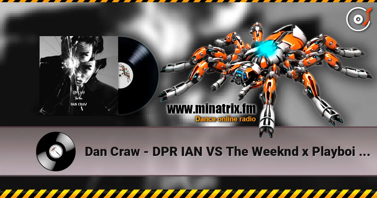Dan Craw - DPR IAN VS The Weeknd x Playboi Carti – Nerves VS Timeless (Dan Craw Mash-Up) 高品质在线收听 | Minatrix.FM