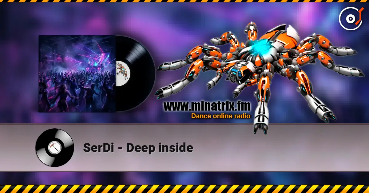 SerDi - Deep inside 高品质在线收听 | Minatrix.FM
