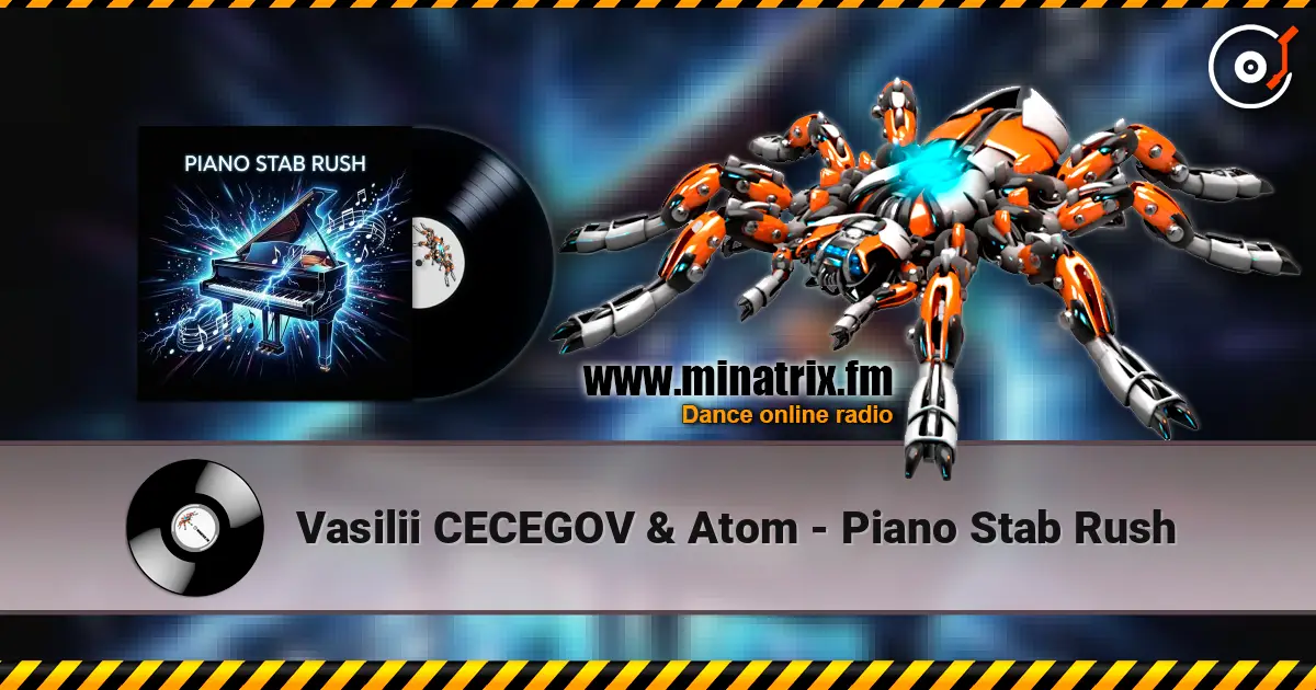 Vasilii CECEGOV & Atom - Piano Stab Rush 高品质在线收听 | Minatrix.FM