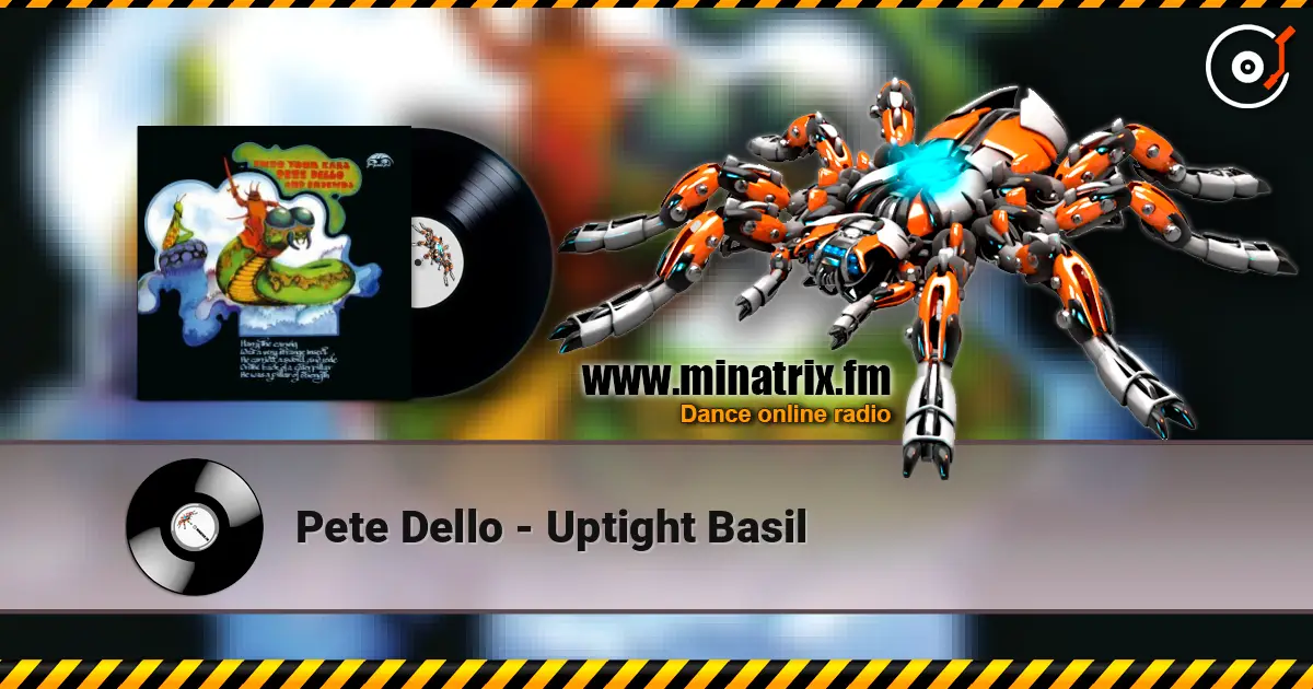 Pete Dello - Uptight Basil 高品质在线收听 | Minatrix.FM
