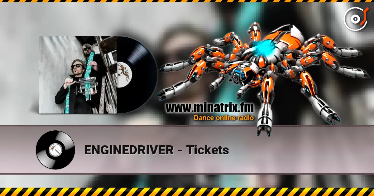 ENGINEDRIVER - Tickets 高品质在线收听 | Minatrix.FM