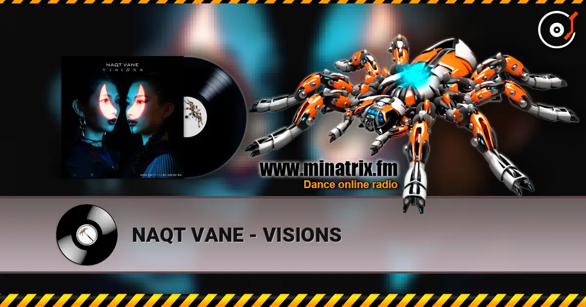 NAQT VANE - VISIONS 高品质在线收听 | Minatrix.FM