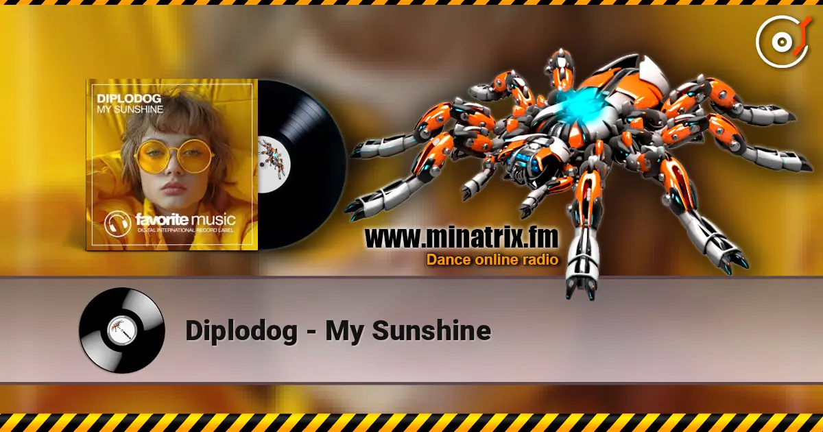 Diplodog - My Sunshine 高品质在线收听 | Minatrix.FM