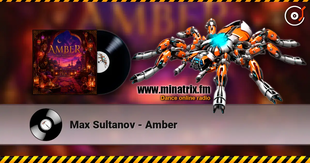 Max Sultanov - Amber 高品质在线收听 | Minatrix.FM