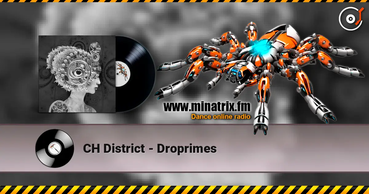 CH District - Droprimes 高品质在线收听 | Minatrix.FM