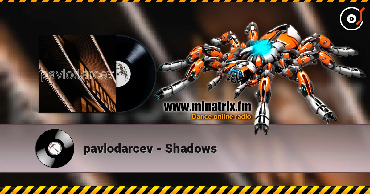 pavlodarcev - Shadows 高品质在线收听 | Minatrix.FM