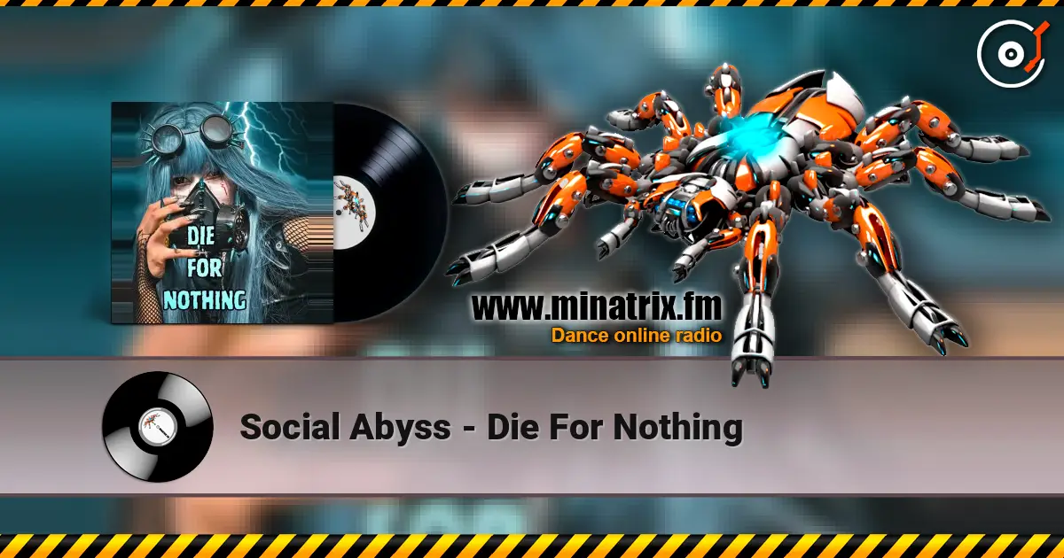 Social Abyss - Die For Nothing 高品质在线收听 | Minatrix.FM