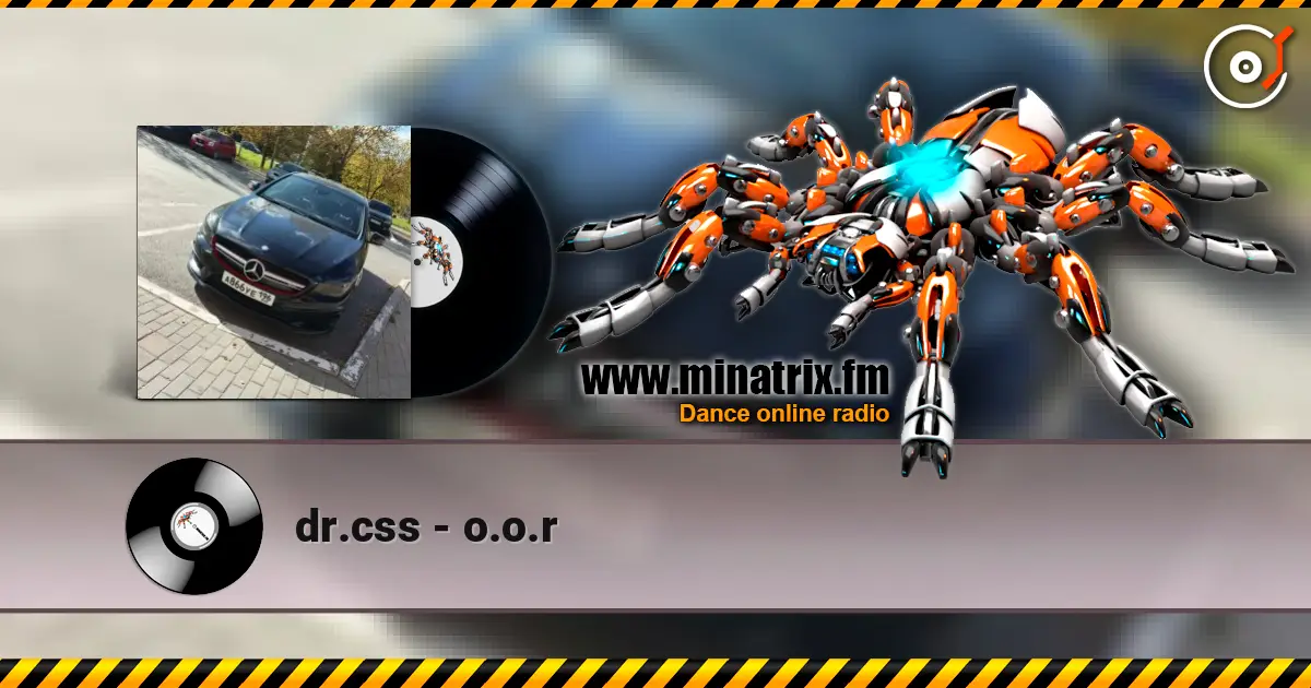 dr.css - o.o.r 高品质在线收听 | Minatrix.FM