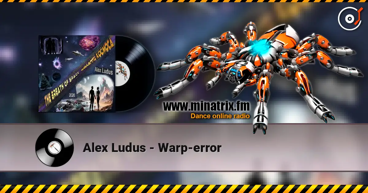 Alex Ludus - Warp-error 高品质在线收听 | Minatrix.FM