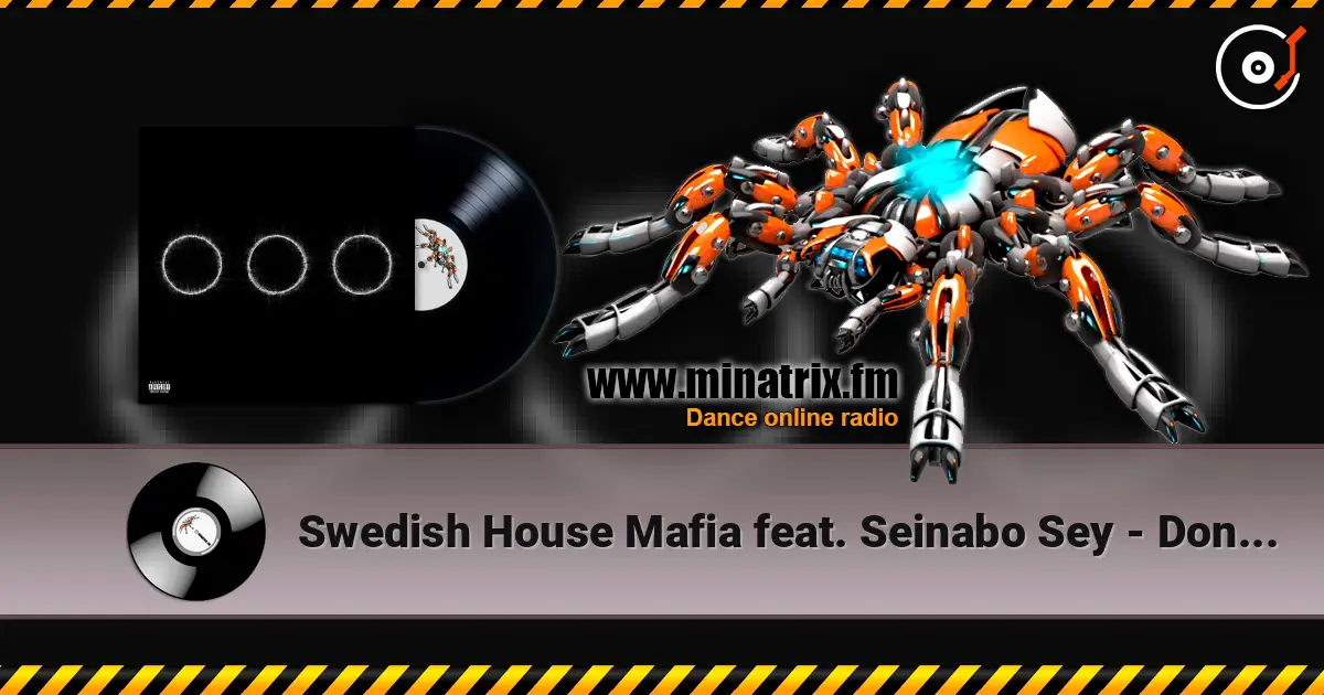 Swedish House Mafia feat. Seinabo Sey - Don't Go Mad 高品质在线收听 | Minatrix.FM