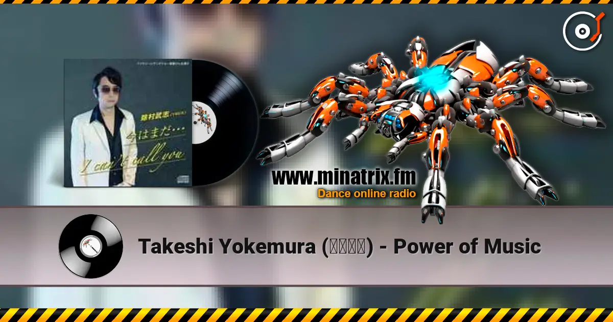 Takeshi Yokemura (除村武志) - Power of Music 高品质在线收听 | Minatrix.FM