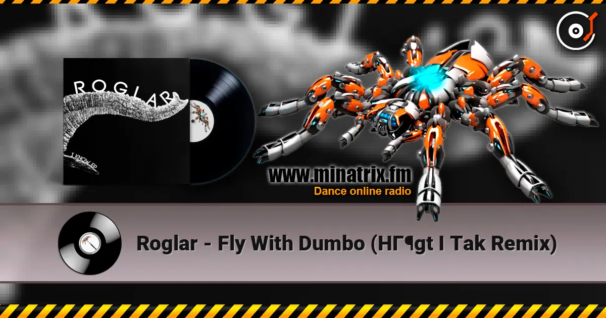 Roglar - Fly With Dumbo (HГ¶gt I Tak Remix) 高品质在线收听 | Minatrix.FM