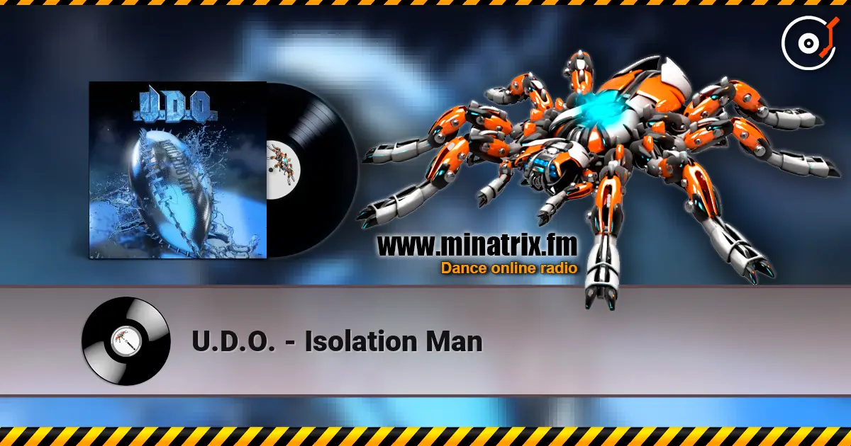U.D.O. - Isolation Man 高品质在线收听 | Minatrix.FM