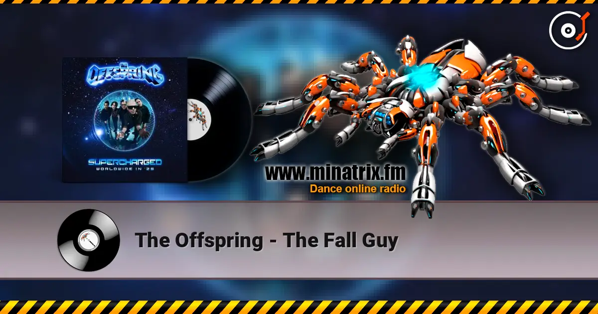 The Offspring - The Fall Guy 高品质在线收听 | Minatrix.FM
