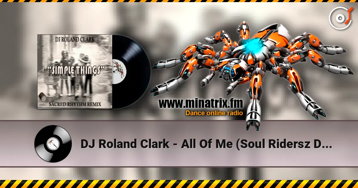 DJ Roland Clark - All Of Me (Soul Ridersz Deep Instrumental) 高品质在线收听 | Minatrix.FM