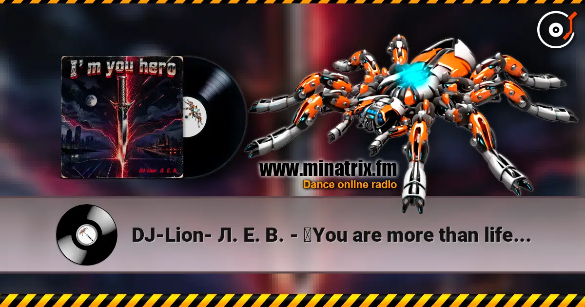 DJ-Lion- Л. Е. В. - ‎You are more than life. . . 高品质在线收听 | Minatrix.FM