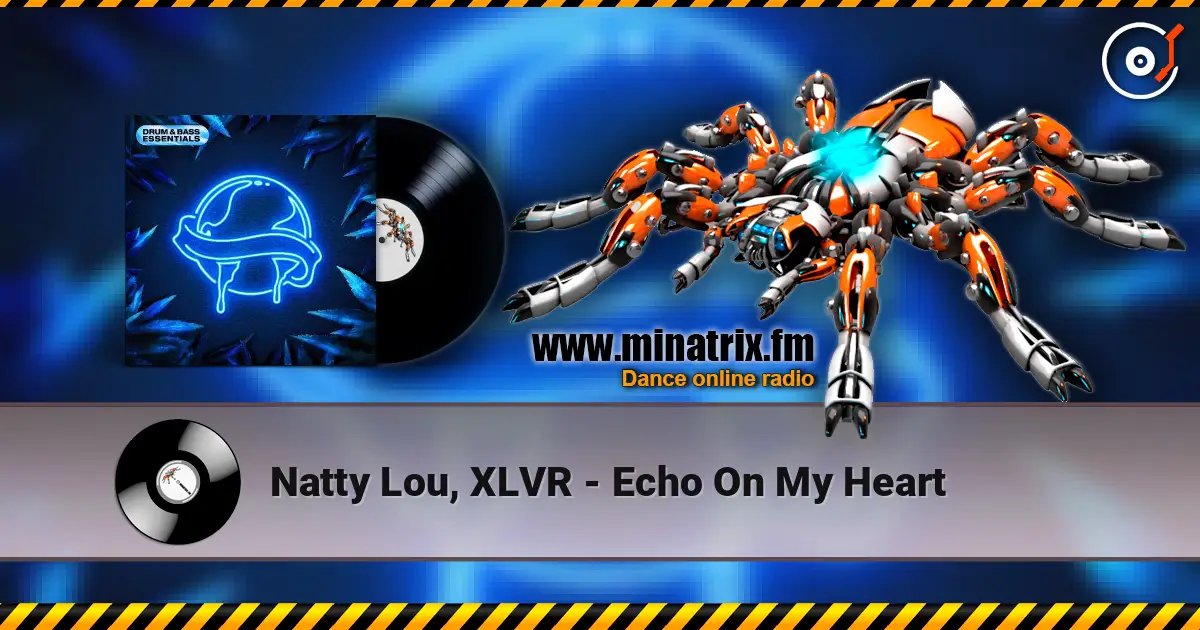 Natty Lou, XLVR - Echo On My Heart 高品质在线收听 | Minatrix.FM