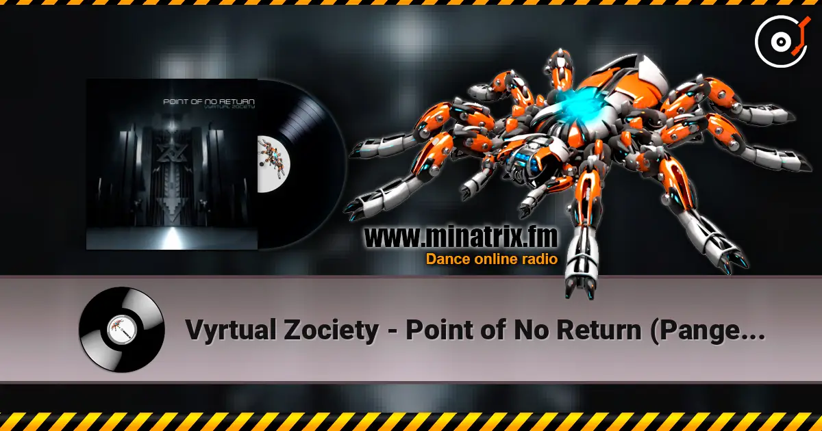 Vyrtual Zociety - Point of No Return  (Pangea Remix) 高品质在线收听 | Minatrix.FM