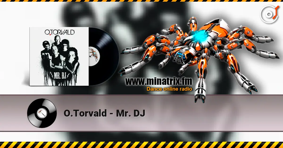 O.Torvald - Mr. DJ 高品质在线收听 | Minatrix.FM