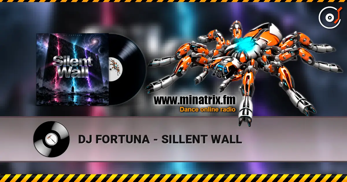 DJ FORTUNA - SILLENT WALL 高品质在线收听 | Minatrix.FM