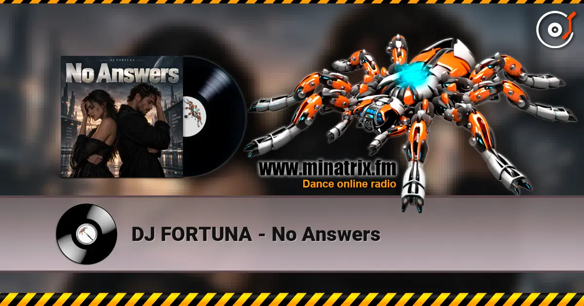 DJ FORTUNA - No Answers 高品质在线收听 | Minatrix.FM