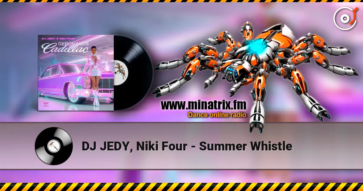 DJ JEDY, Niki Four - Summer Whistle 高品质在线收听 | Minatrix.FM