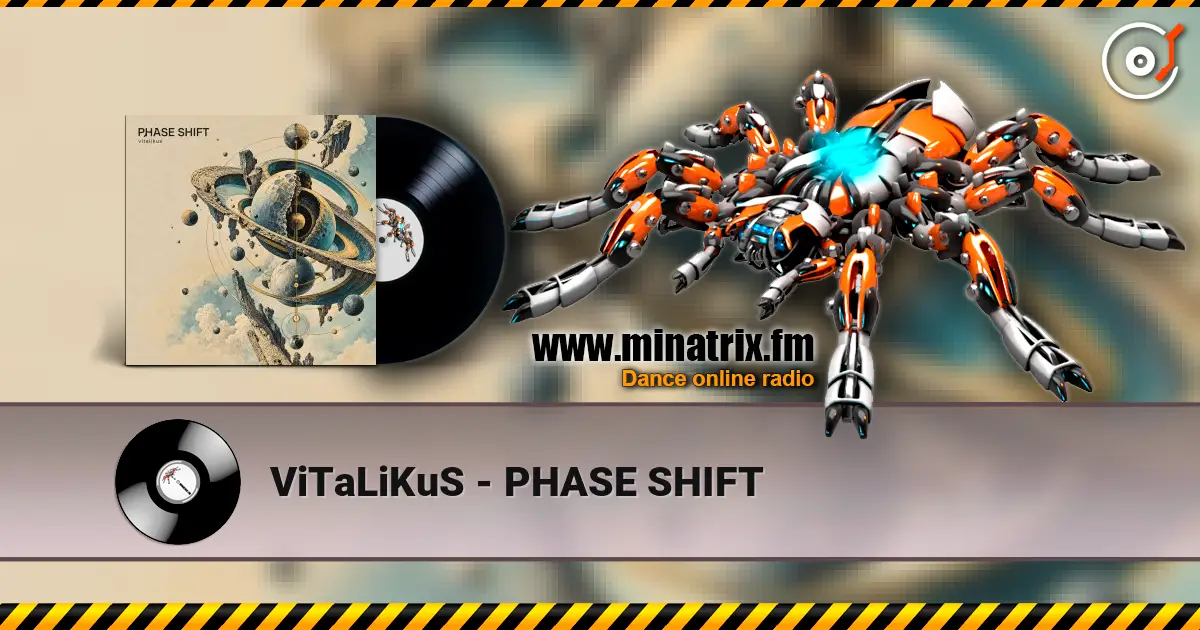 ViTaLiKuS - PHASE SHIFT 高品质在线收听 | Minatrix.FM