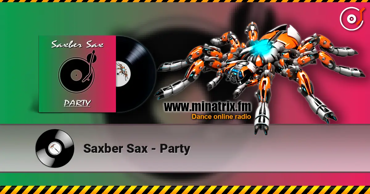 Saxber Sax - Party 高品质在线收听 | Minatrix.FM