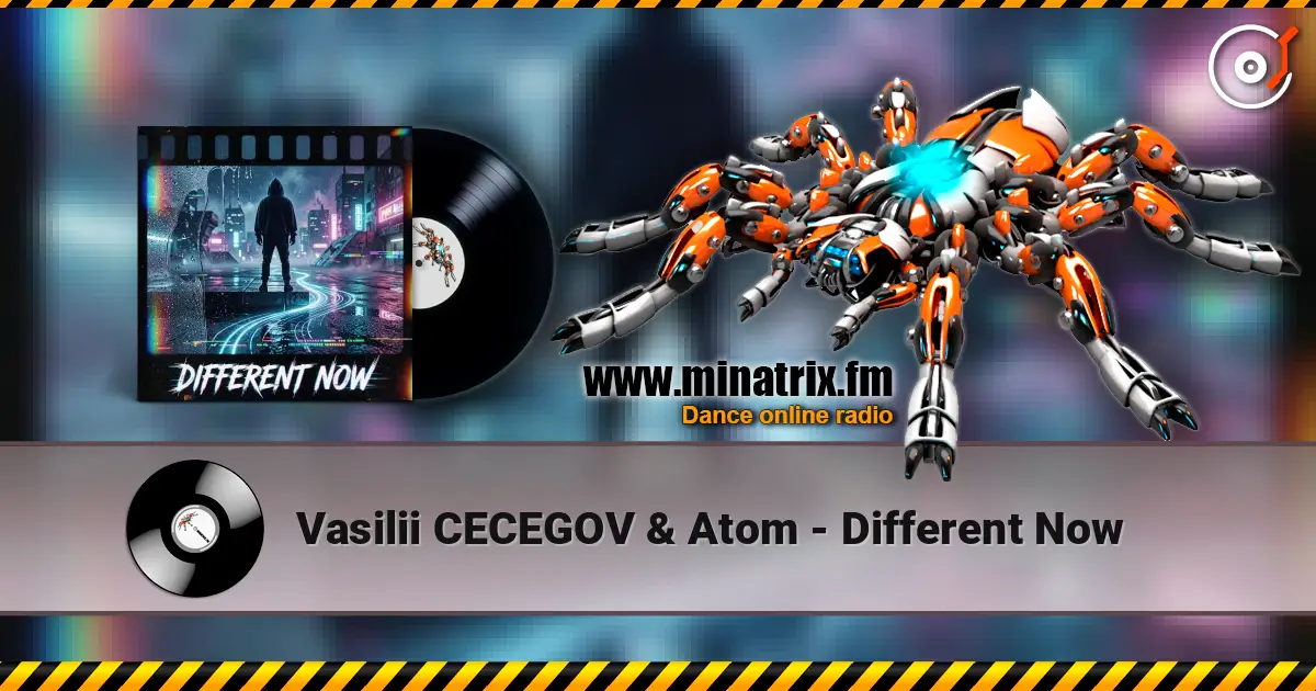 Vasilii CECEGOV & Atom - Different Now 高品质在线收听 | Minatrix.FM
