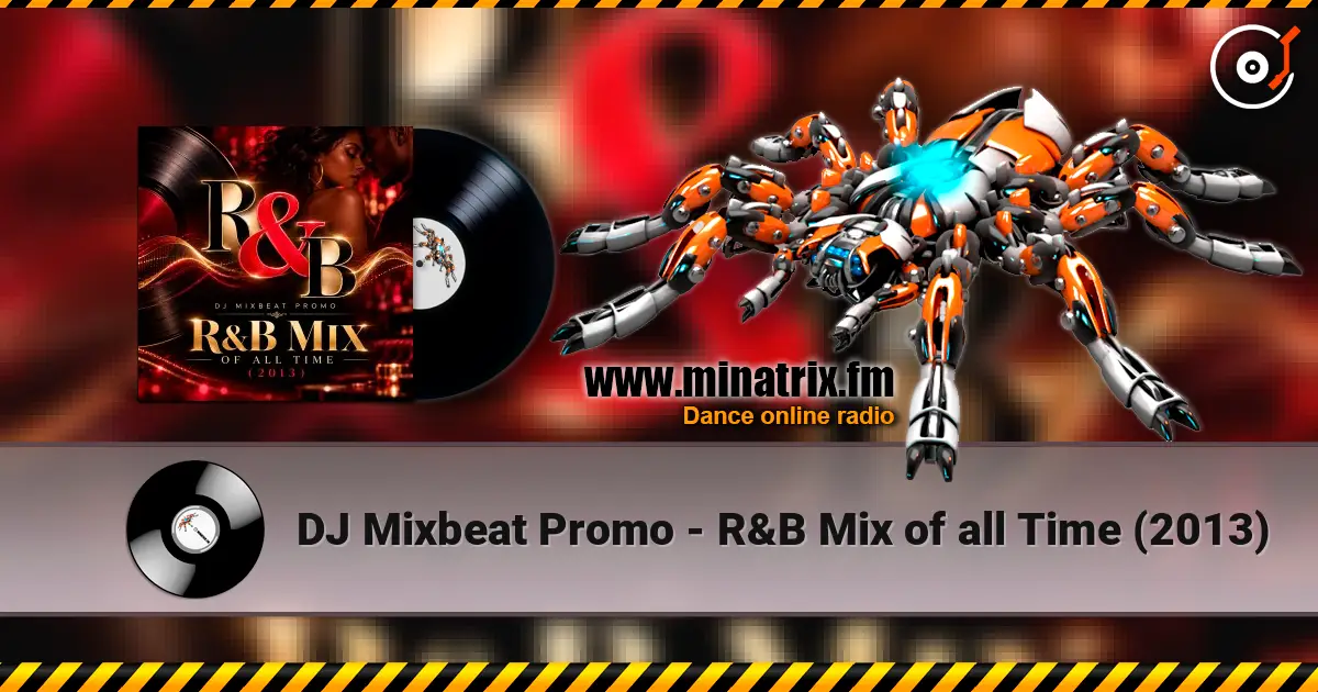 DJ Mixbeat Promo - R&B Mix of all Time (2013) 高品质在线收听 | Minatrix.FM