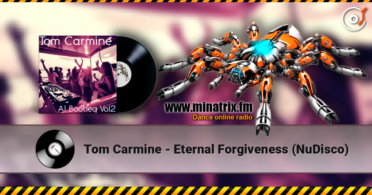 Tom Carmine - Eternal Forgiveness (NuDisco) 高品质在线收听 | Minatrix.FM