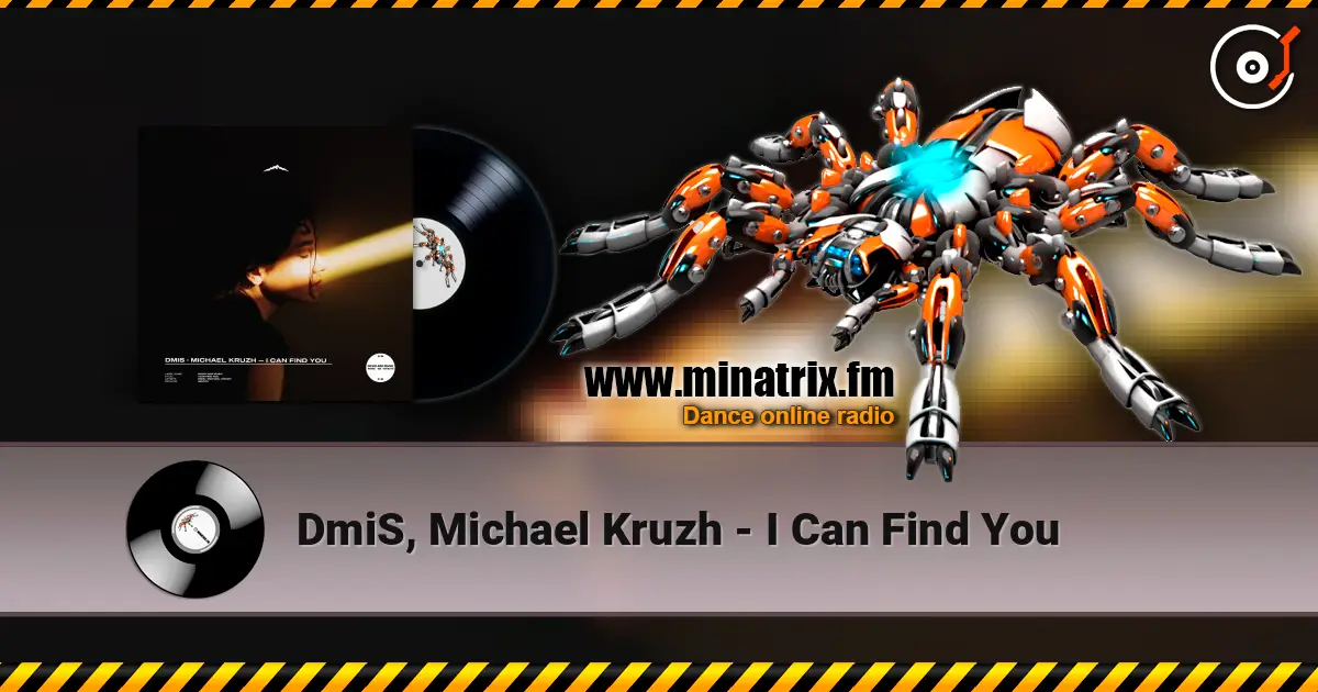 DmiS, Michael Kruzh - I Can Find You 高品质在线收听 | Minatrix.FM