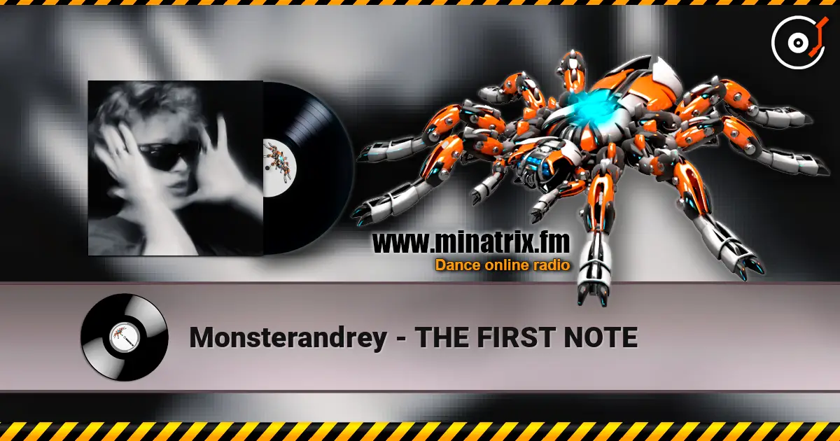 Monsterandrey - THE FIRST NOTE 高品质在线收听 | Minatrix.FM
