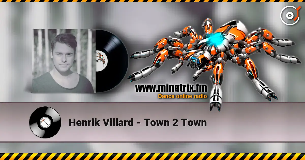 Henrik Villard - Town 2 Town 高品质在线收听 | Minatrix.FM