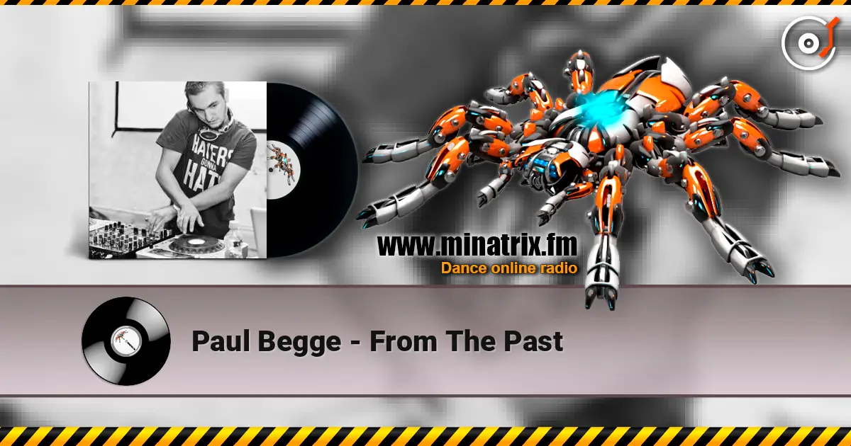 Paul Begge - From The Past 高品质在线收听 | Minatrix.FM