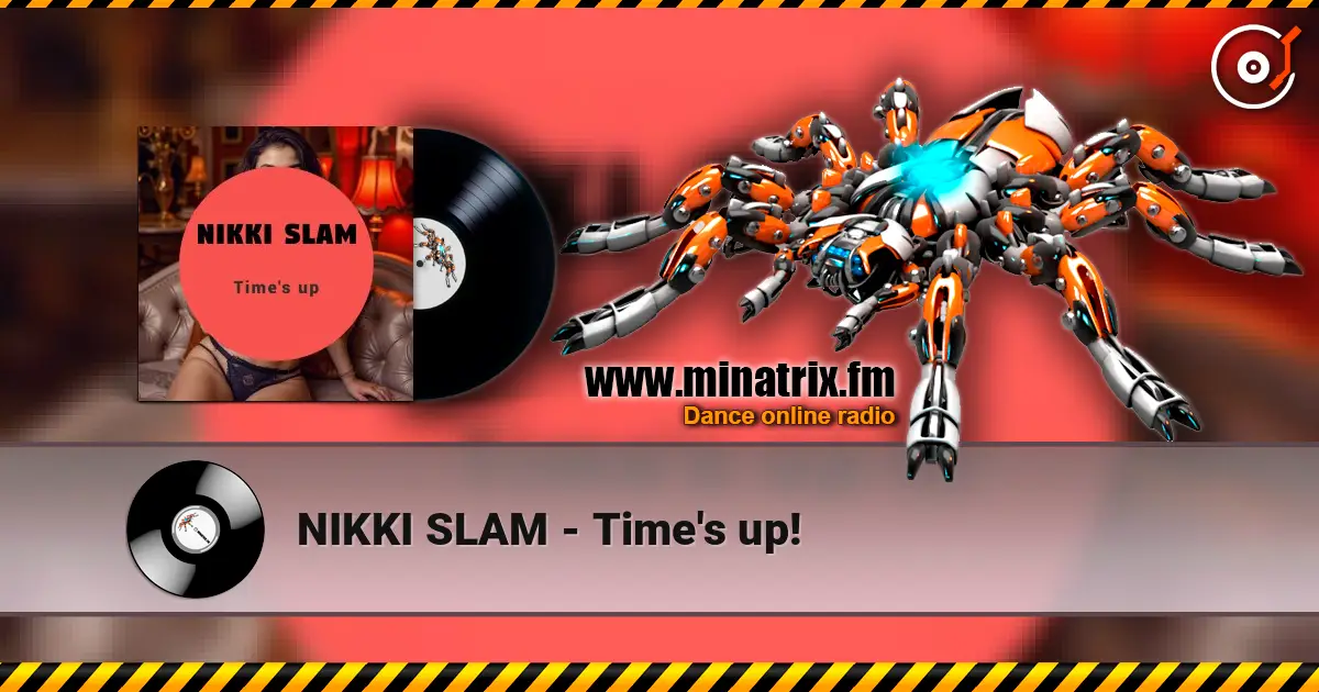 NIKKI SLAM - Time's up! 高品质在线收听 | Minatrix.FM