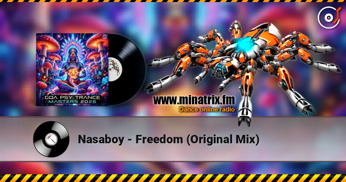 Nasaboy - Freedom (Original Mix) 高品质在线收听 | Minatrix.FM