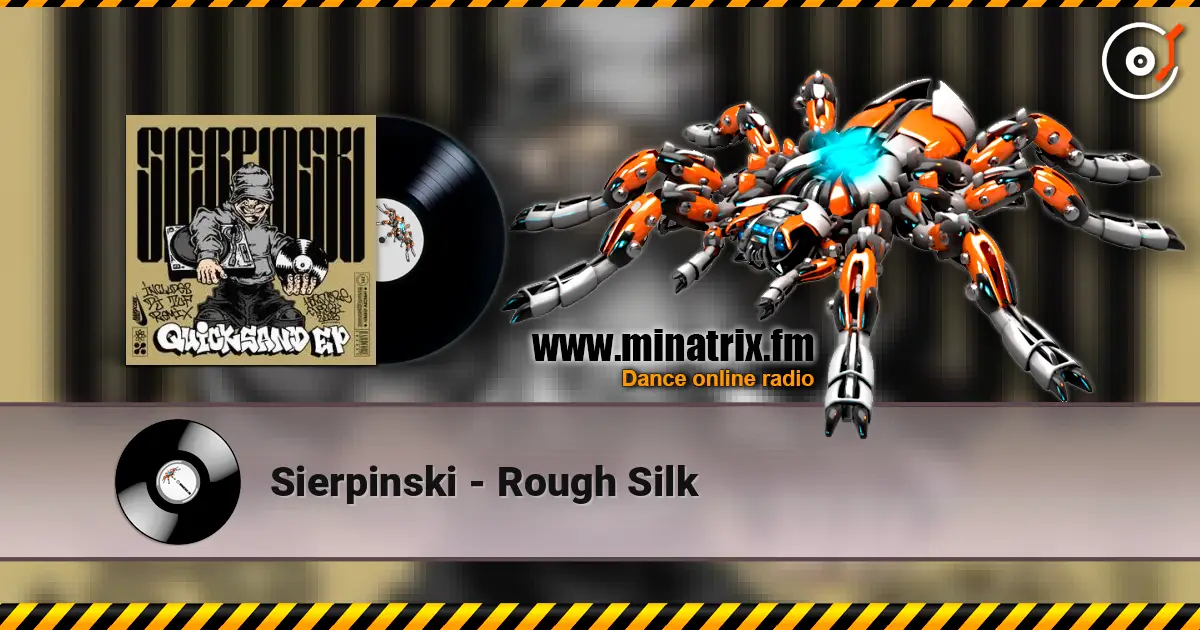 Sierpinski - Rough Silk 高品质在线收听 | Minatrix.FM