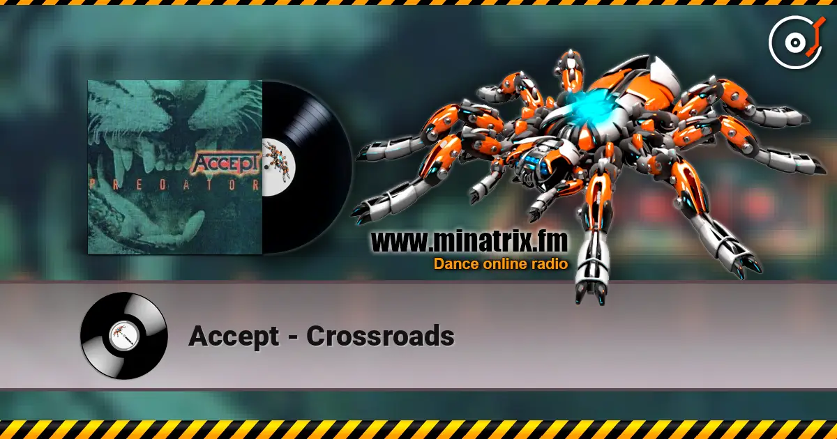 Accept - Crossroads 高品质在线收听 | Minatrix.FM