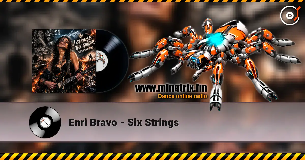 Enri Bravo - Six Strings 高品质在线收听 | Minatrix.FM