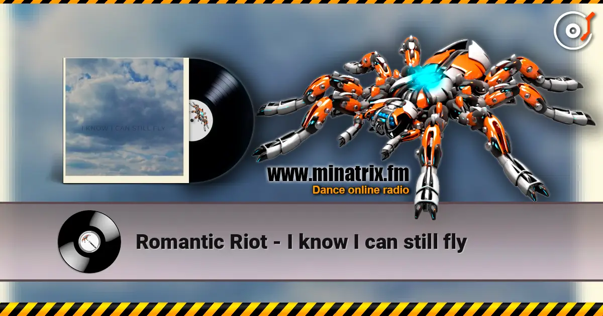 Romantic Riot - I know I can still fly 高品质在线收听 | Minatrix.FM