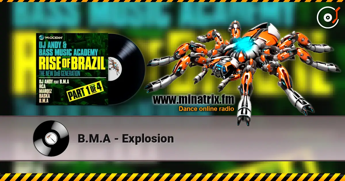 B.M.A - Explosion 高品质在线收听 | Minatrix.FM