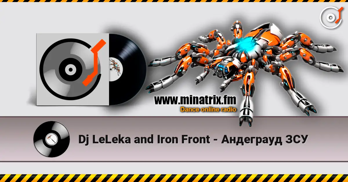 Dj LeLeka and Iron Front - Андеграуд ЗСУ 高品质在线收听 | Minatrix.FM
