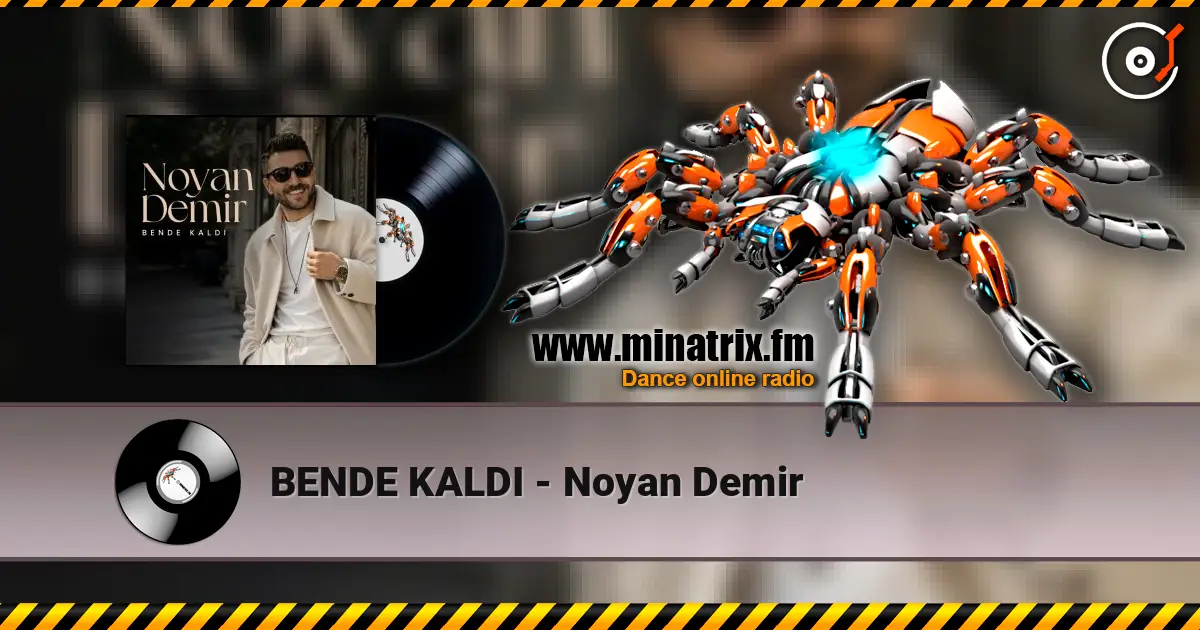 BENDE KALDI - Noyan Demir 高品质在线收听 | Minatrix.FM