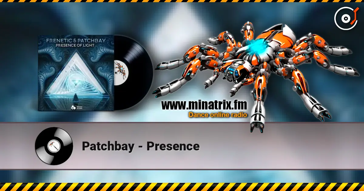 Patchbay - Presence 高品质在线收听 | Minatrix.FM
