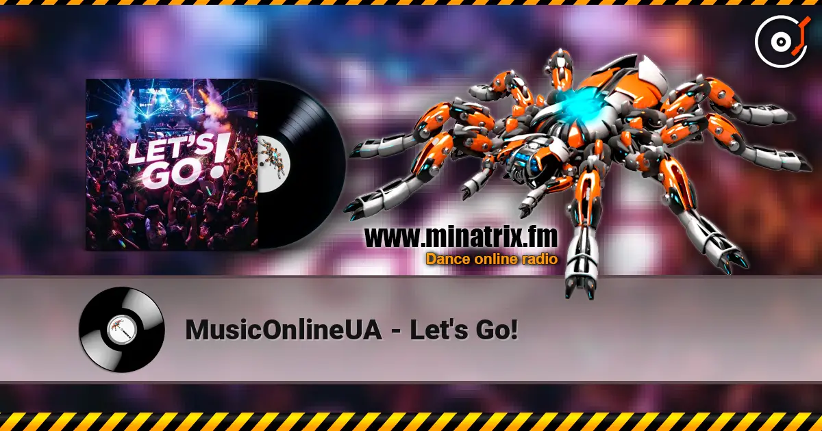 MusicOnlineUA - Let's Go! 高品质在线收听 | Minatrix.FM