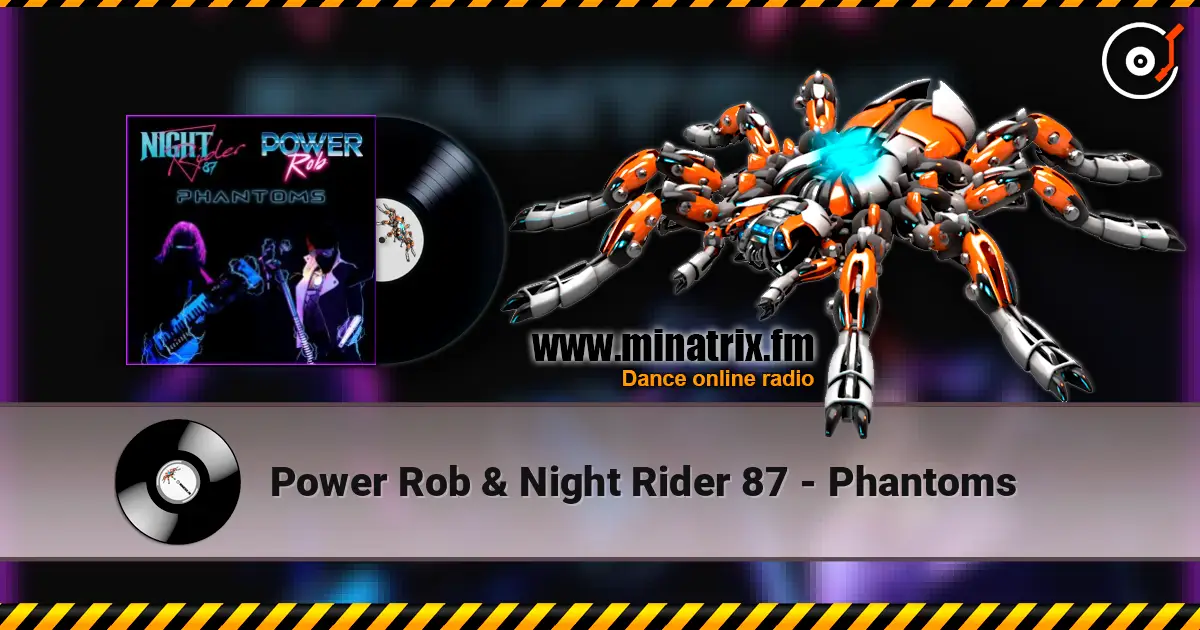 Power Rob & Night Rider 87 - Phantoms 高品质在线收听 | Minatrix.FM